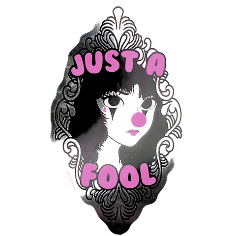 Just A Fool *Mirror*